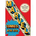 Marvel Comics in the 1970s: The World Inside Your Head - Paperback
