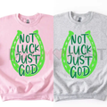"NOT LUCK JUST GOD" Horseshoe Sweatshirt