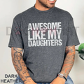 "Awesome Like My Daughters" Father's Day T-Shirt