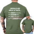 "Liberals Are Great At Math" T-Shirt