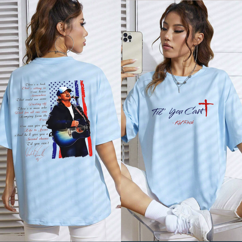 "Til You Can't" Kid Rock 2-Sided Lyric Shirt