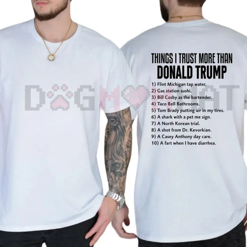 "Things I Trust More Than" T-Shirt