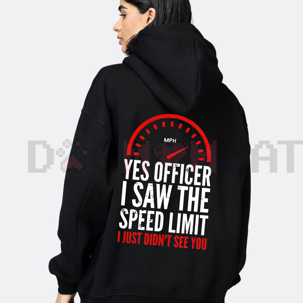 "Officer I Saw The Restriction Sign But I Didn't See You Alphabet" Hoodie