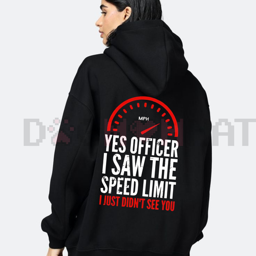 "Officer I Saw The Restriction Sign But I Didn't See You Alphabet" Hoodie