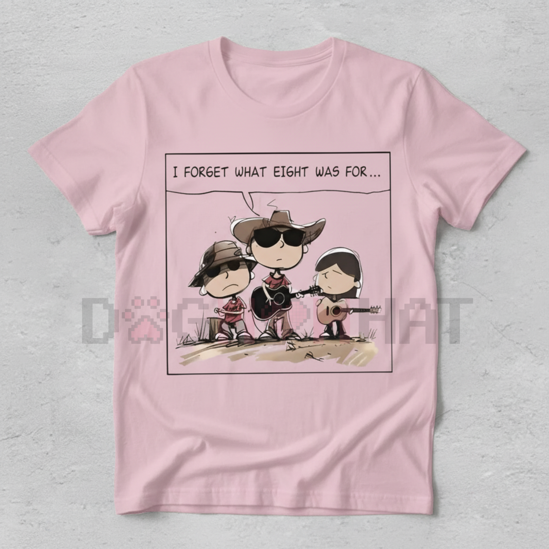 Niche Comedy Quote "I FORGET WHAT EIGHT WAS FOR" Western Humor Tee