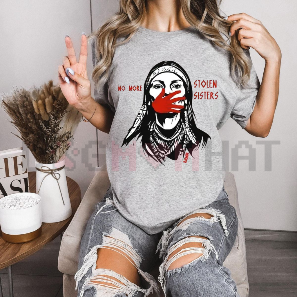 "No More Stolen Sisters" MMIW T-Shirt