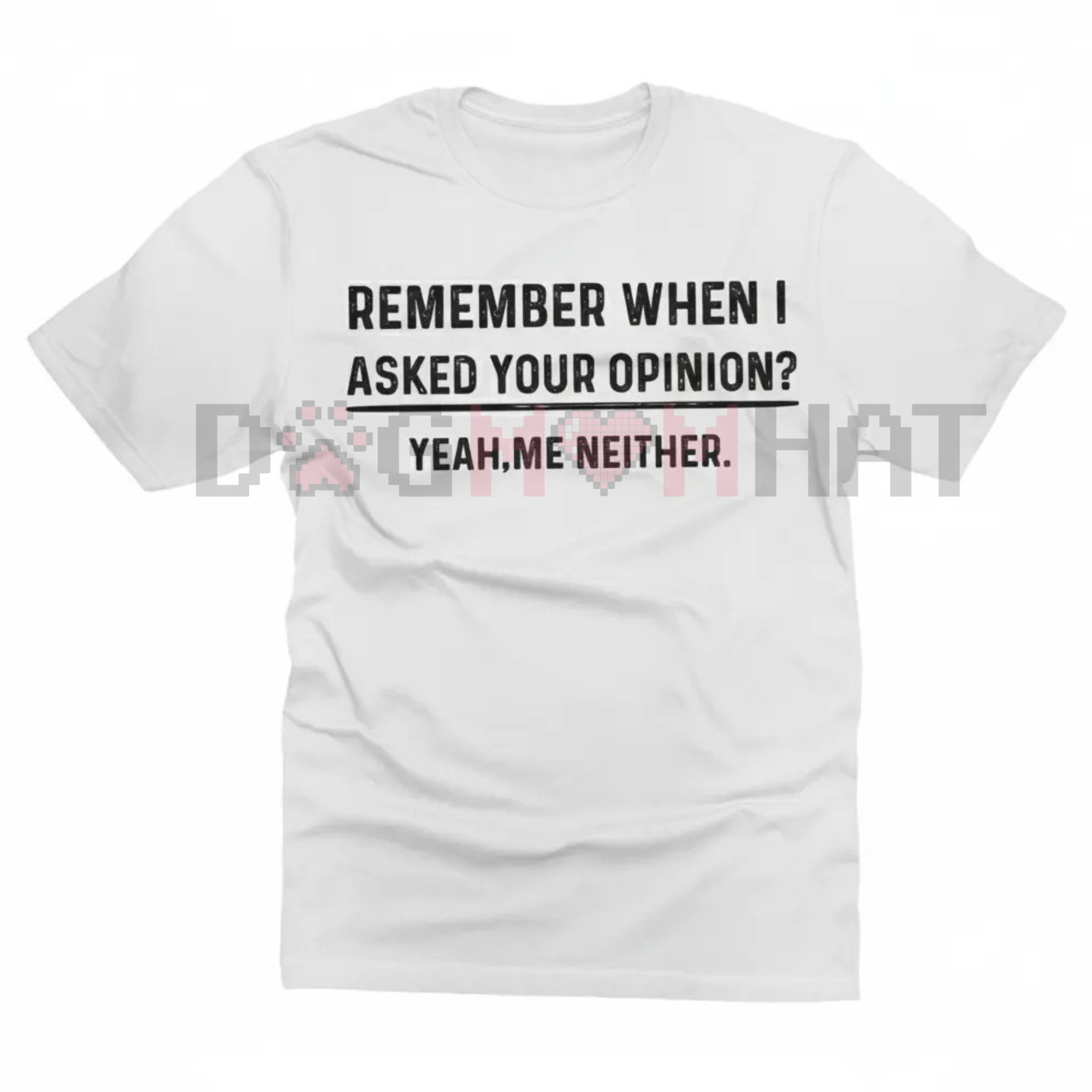 Shineful Funny Quote Everyday T-Shirt – Unisex Humorous Tee