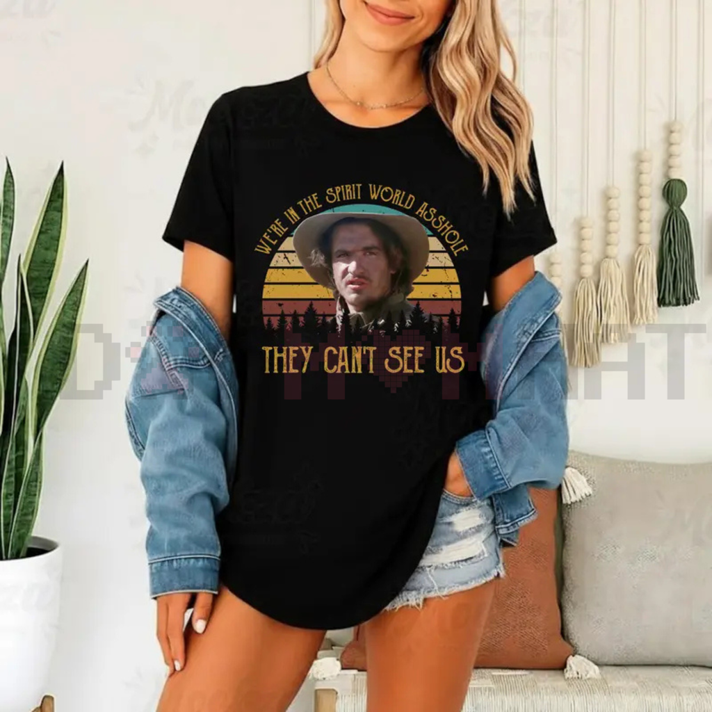 "We're In The Spirit World" T-Shirt