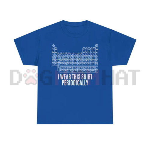 "I Wear This Shirt Periodically" Dr. Grace T-Shirt