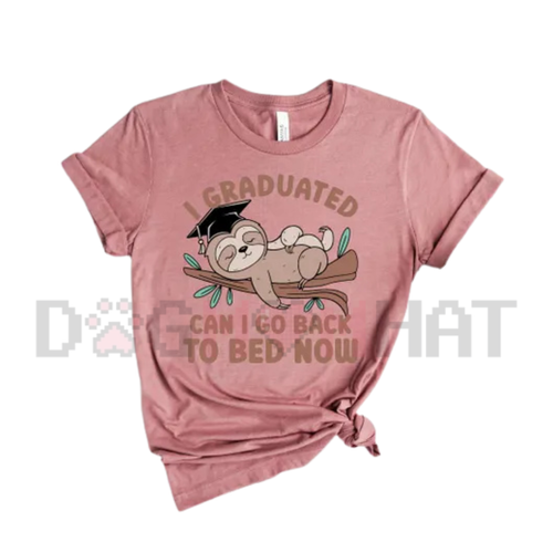 "I Graduated Can I Go Back To Bed Now" Satire T-Shirt