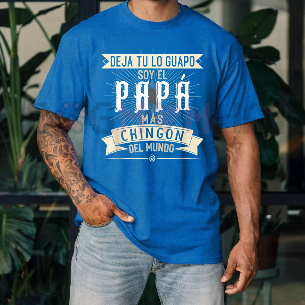 "Soy El Papá Más Chingón" T-shirt