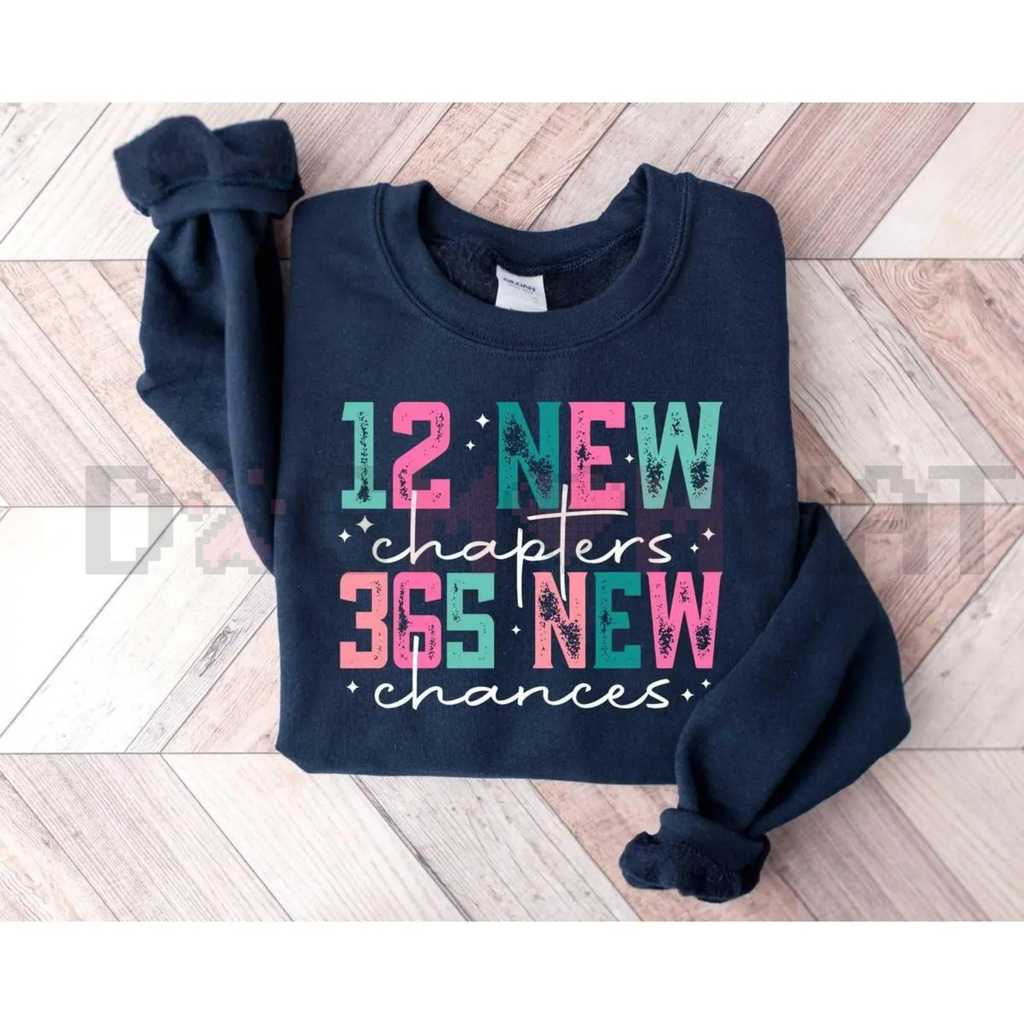 12 New Chapters 365 New Chances Sweatshirt