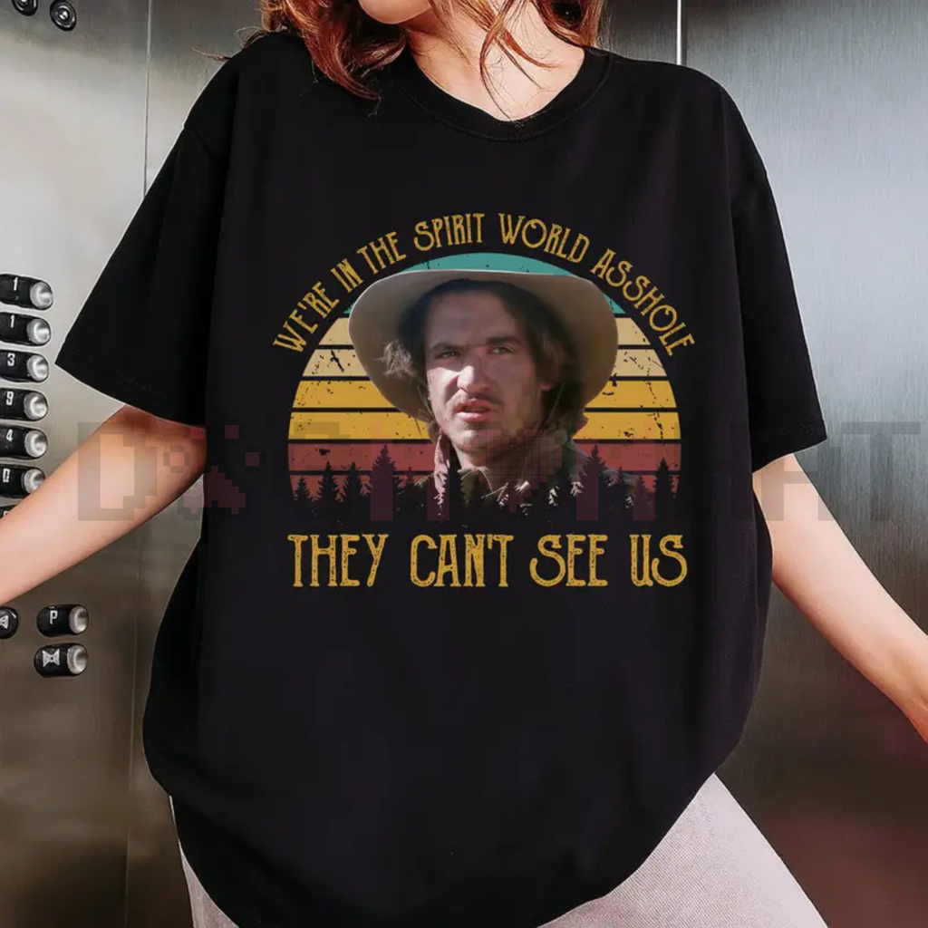 "We're In The Spirit World" T-Shirt