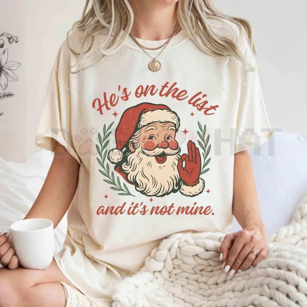 'He's On The List' Santa Claus Christmas T-Shirt