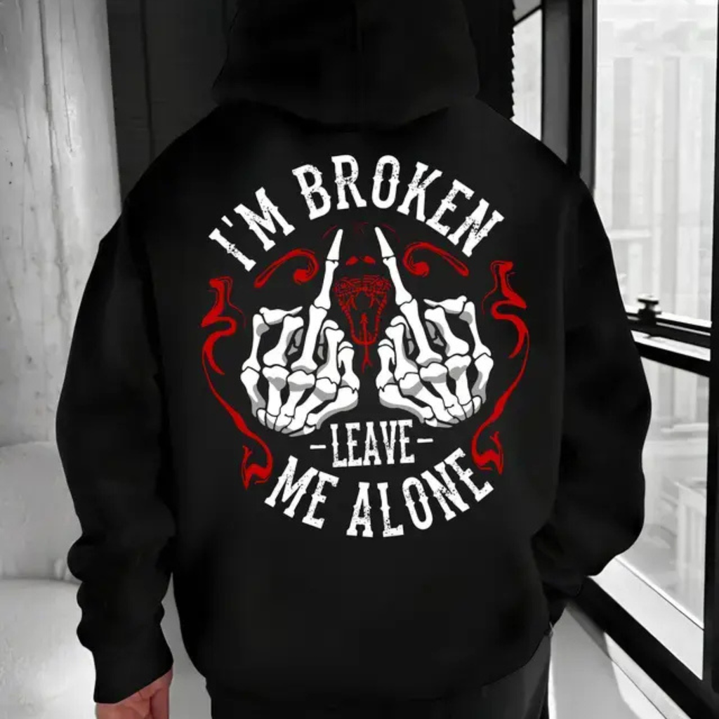 "I’m Broken Leave Me Alone" Hoodie
