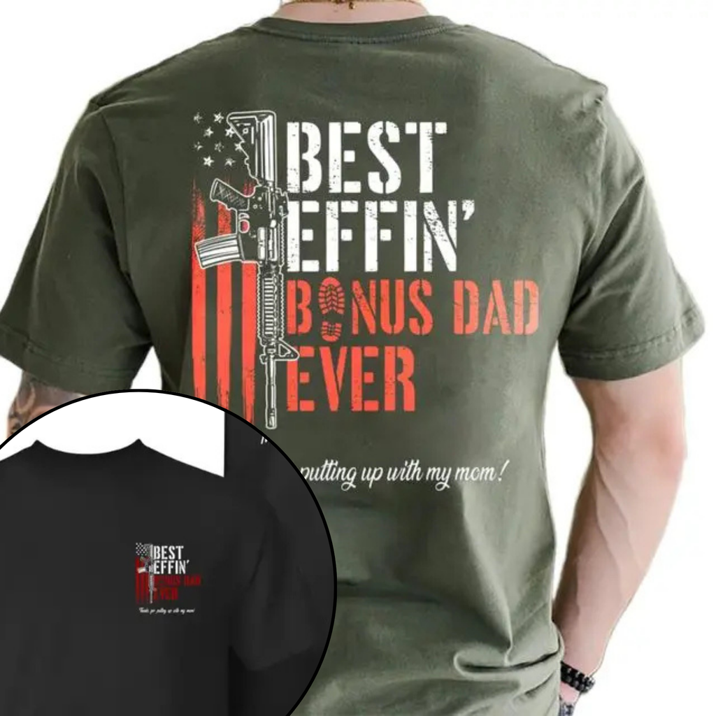 "Best Effin’ Bonus Dad Ever" T-Shirt