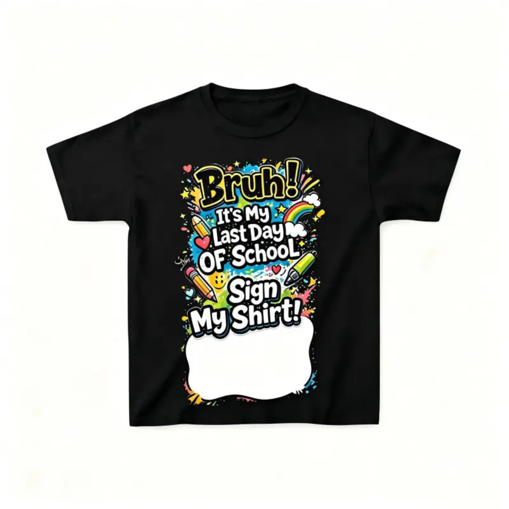 "Sign My Shirt" Last Day of School T-Shirt - For Kid