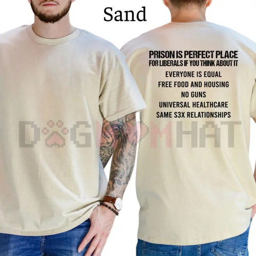 "Prison Is Perfect Place For Liberals" T-Shirt