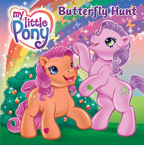 My Little Pony: Butterfly Hunt by Capalija, Ann Marie