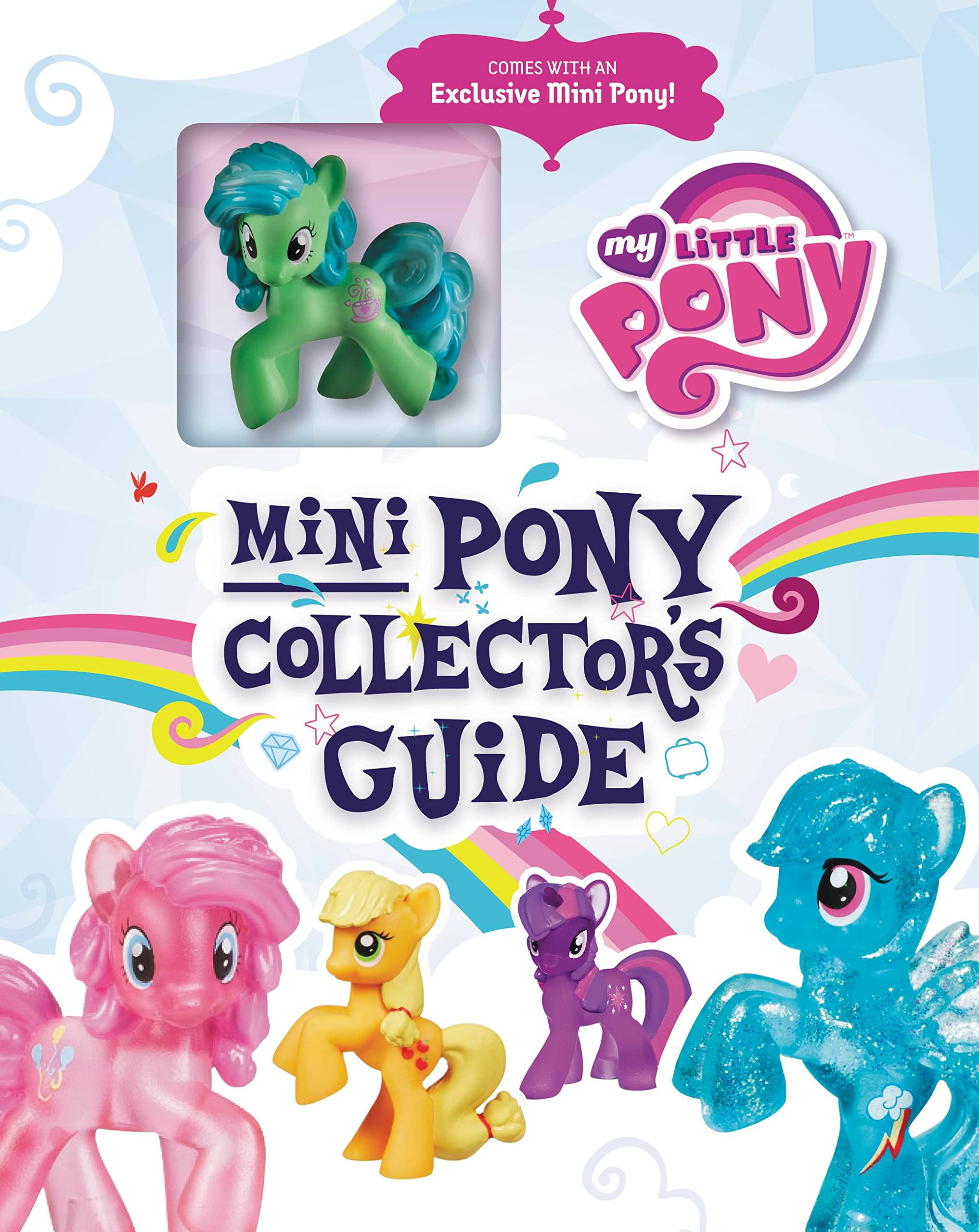 My Little Pony: Mini Pony Collector's Guide with Exclusive F