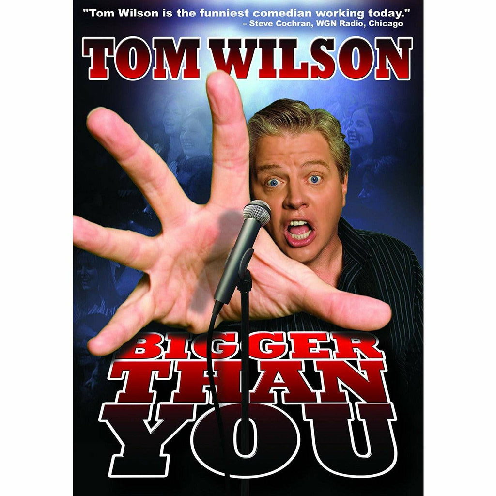 Tom Wilson: Bigger Than You (DVD) [2009]