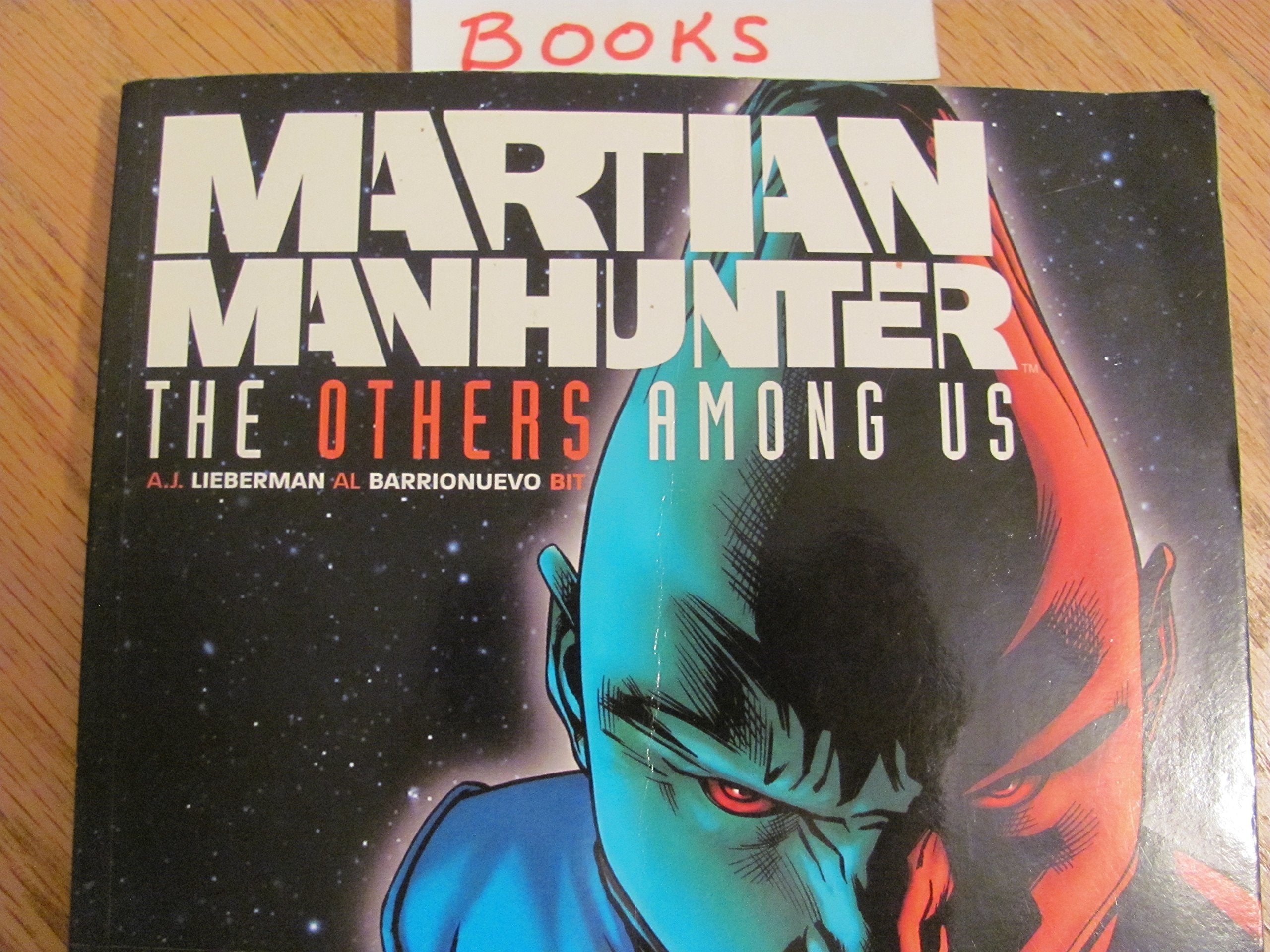Martian Manhunter: The Others Among Us by Lieberman, A. J.