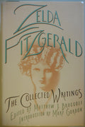 The Collected Writings Zelda Fitzgerald by Zelda Fitzgerald