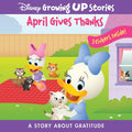 Disney Growing Up Stories with Minnie Mouse and Daisy Duck - April Gives Thanks - A Story About Gratitude - Stickers Inside! - PI Kids