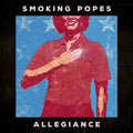 Smoking Popes "Allegiance b/w Golden Moment"  7"