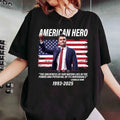 Charlie Kirk American Hero T-Shirt – Unisex Patriotic Apparel, Conservative Fan Tee
