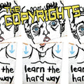 Copyrights, The "Learn The Hard Way" CD/LP