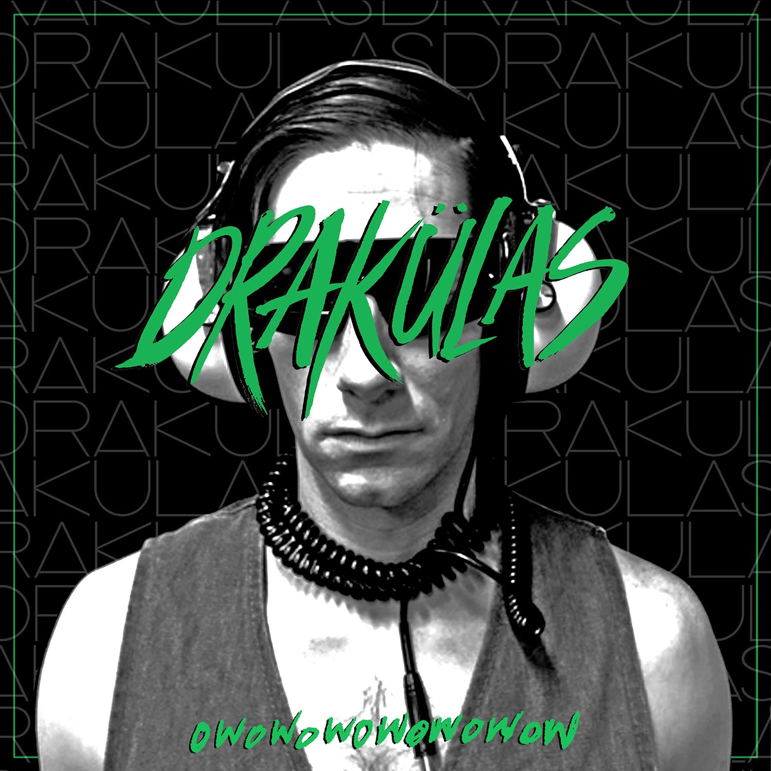 Drakulas "OWOWOWOWOWOWOW" 7"