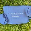Easily Distracted By Rocks Embroidered Sweatshirt, Gift For Geologist, Gift For Rock Climber, Rock Lover