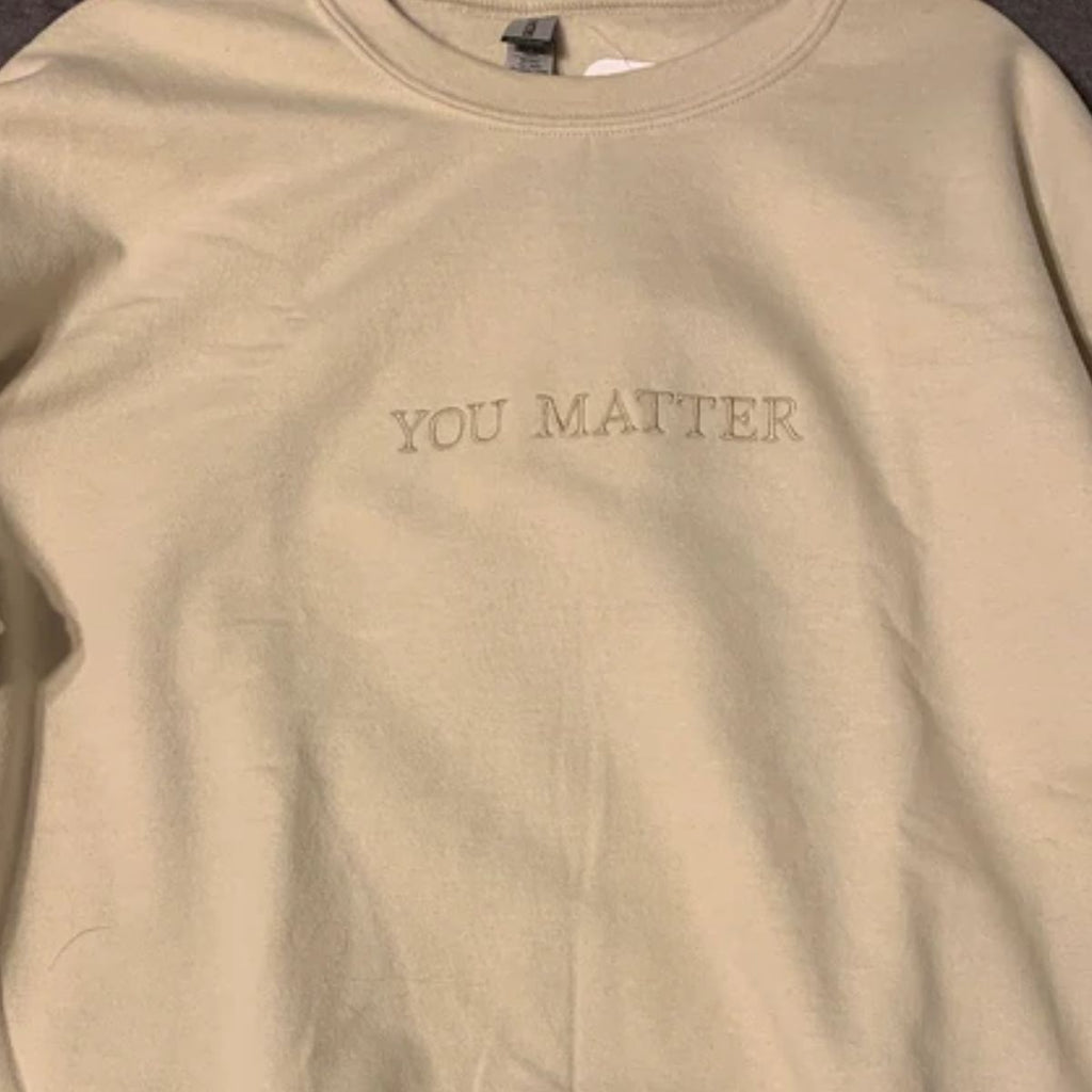Embroidered You Matter Sweatshirt, Mental Health Hoodie, Embroidered Crewneck, Mental Health Awareness