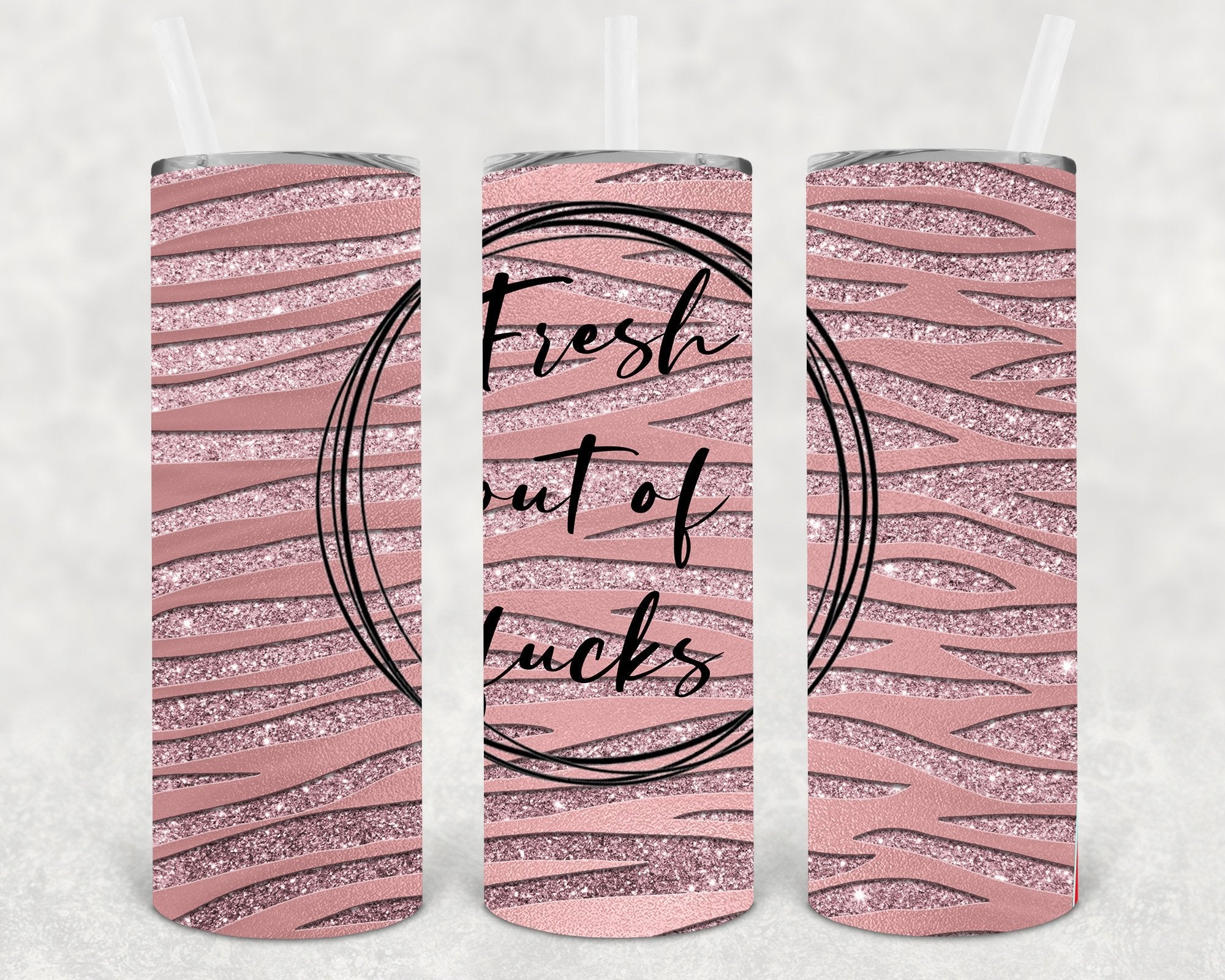 Fresh Out of F**** 20 oz Skinny Tumbler