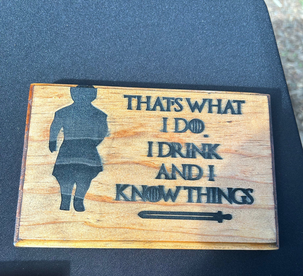 I Drink and I Know Things