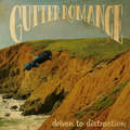 Gutter Romance "Driven To Distraction" LP