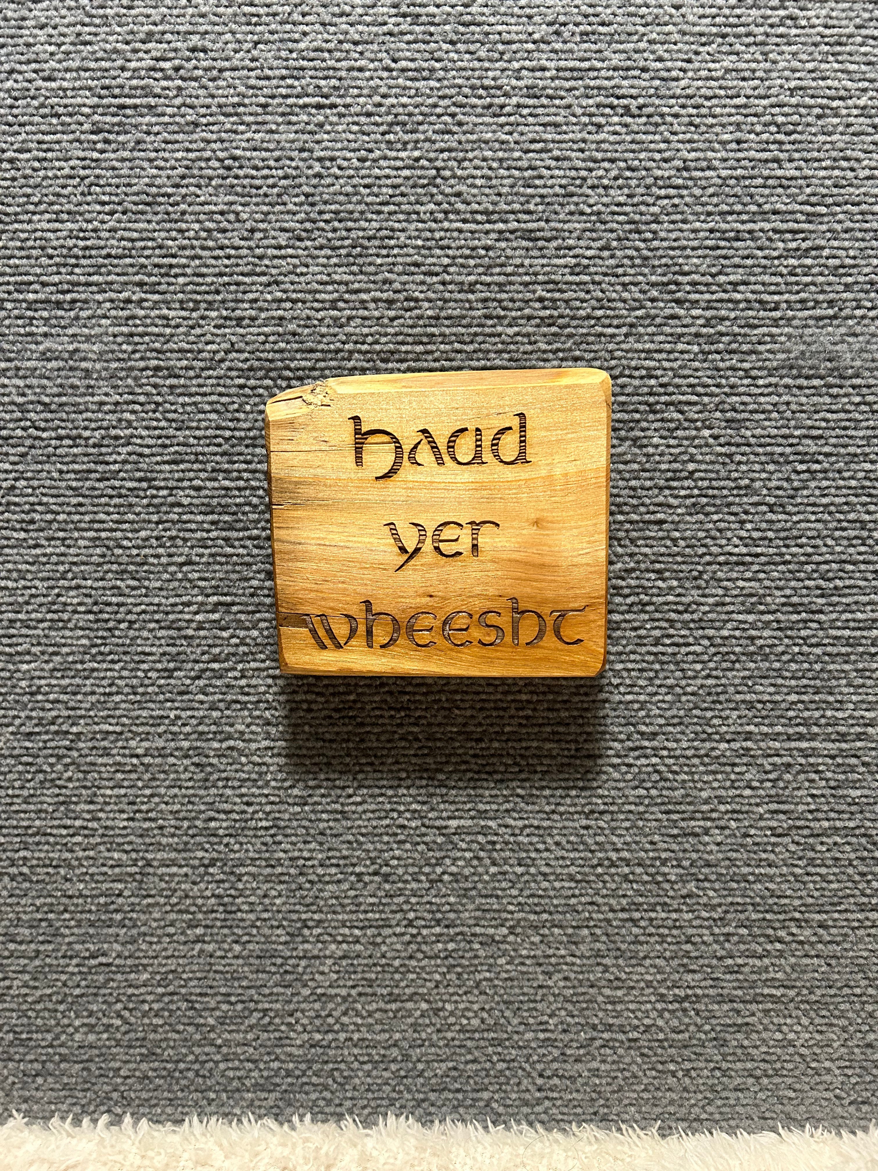 Haud Yer Wheesht