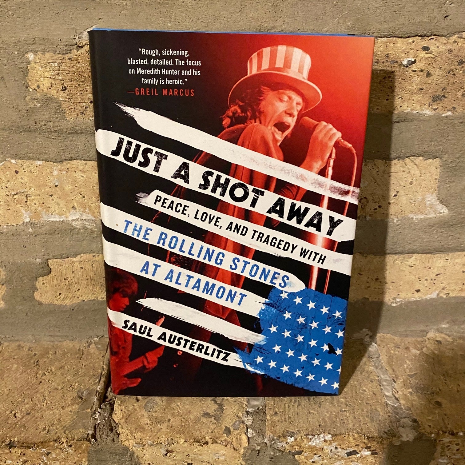 Just A Shot Away "Peace, Love and Tragedy at Altamont" Hardcover Book