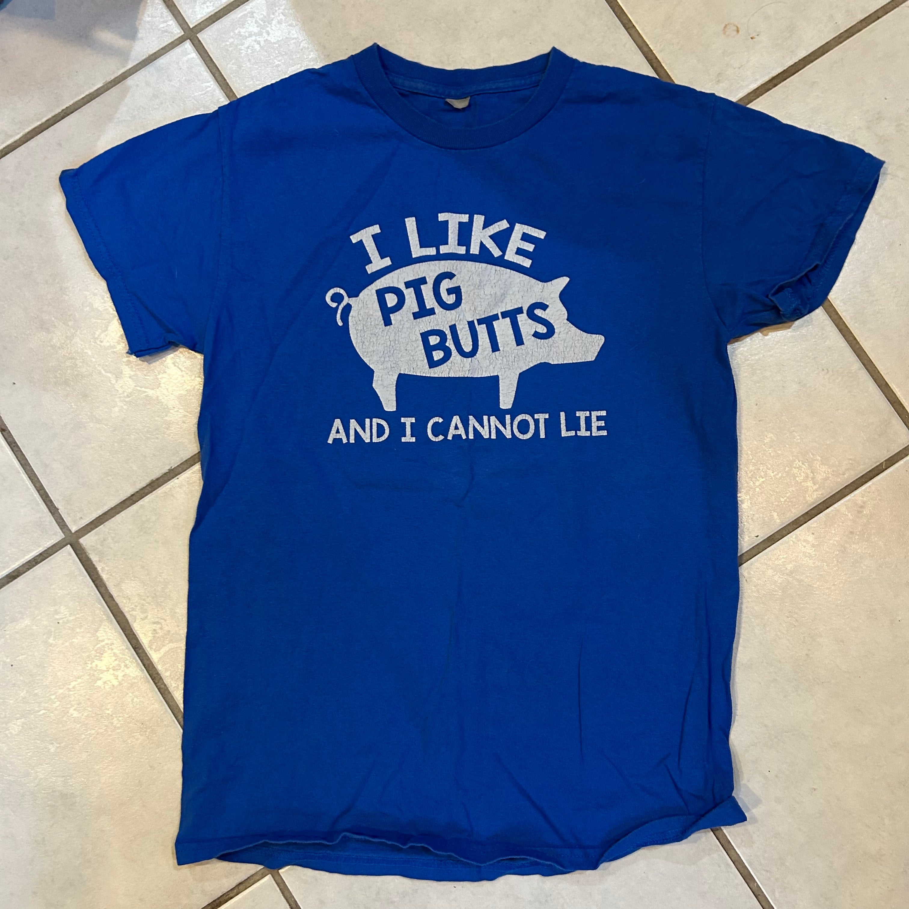 I Like Pig Butts Tee Shirt