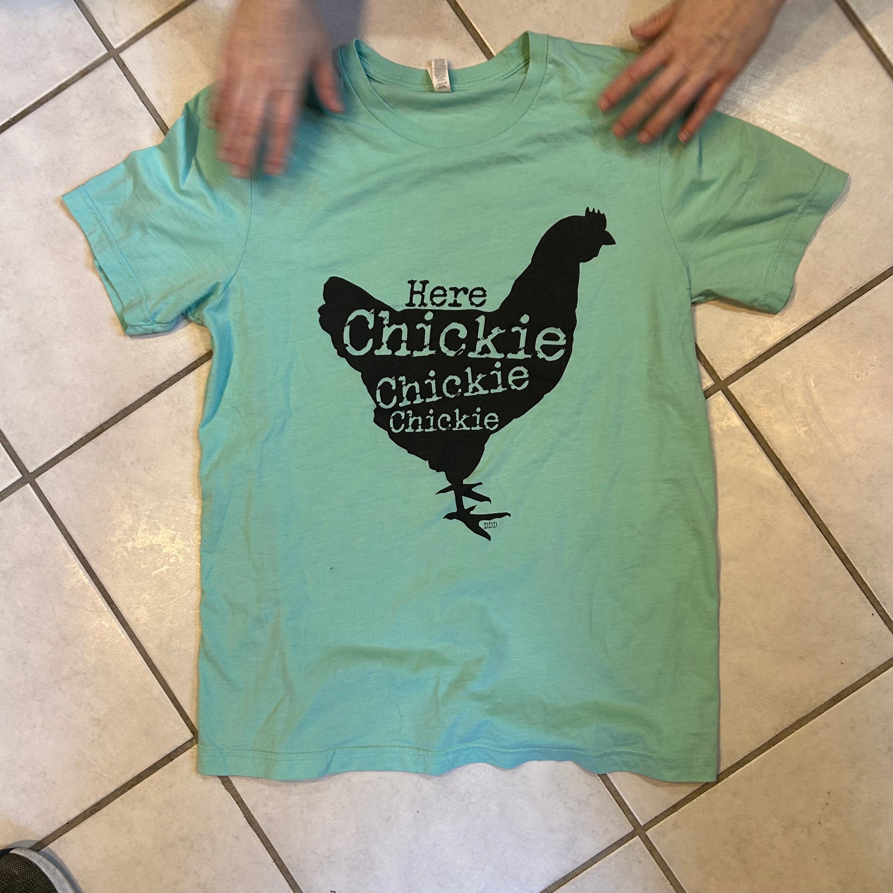Here Chickie Chickie Tee Shirt