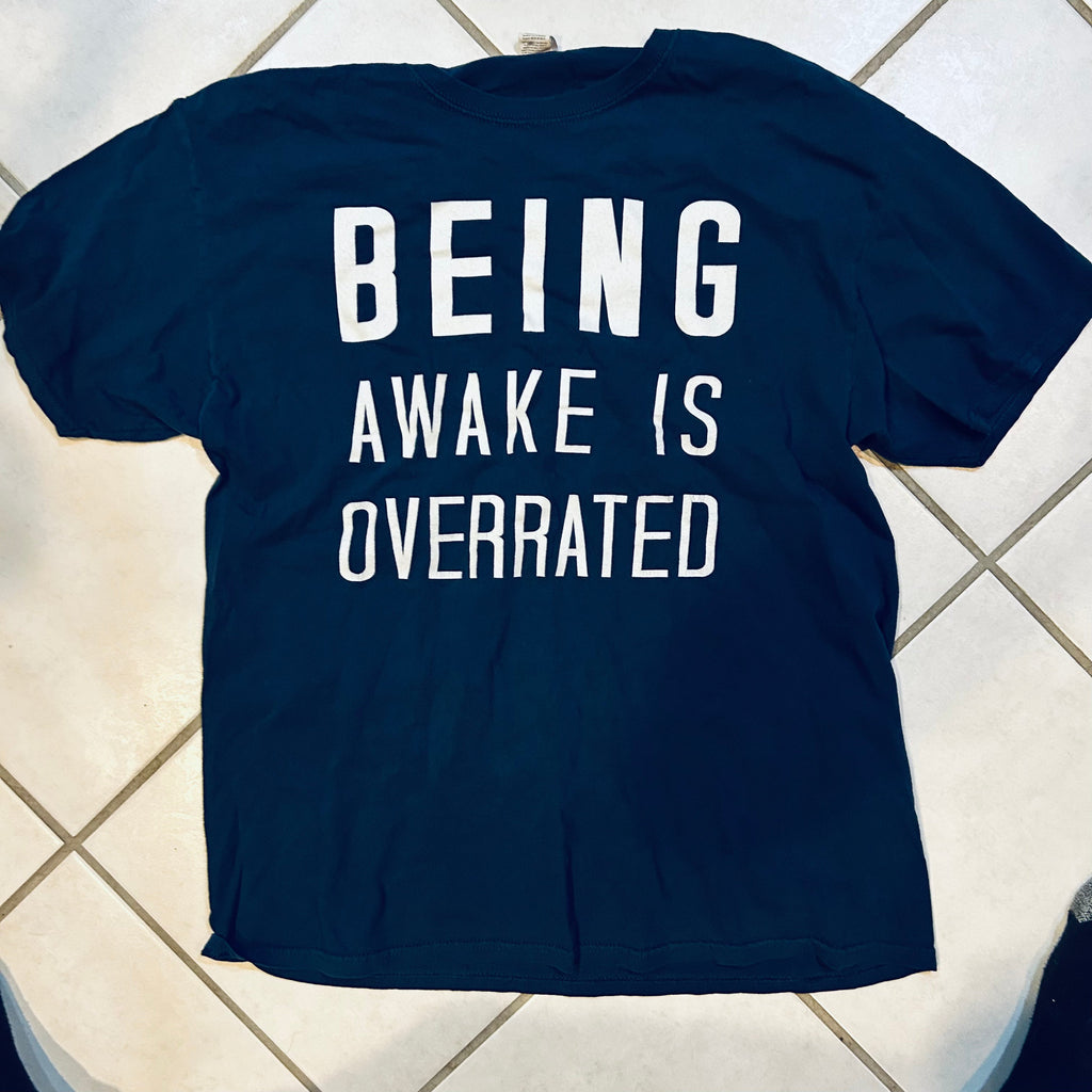 Being Awake Tee Shirt