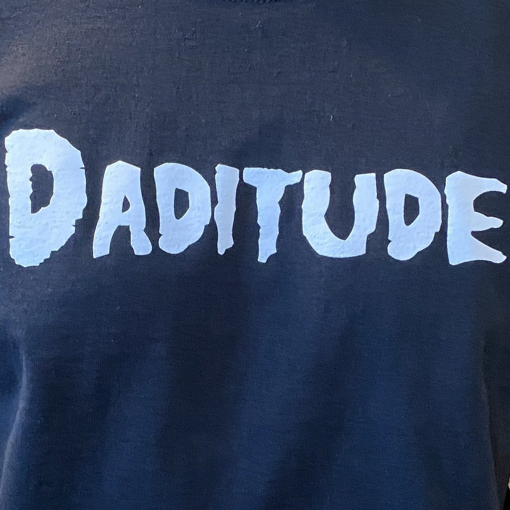 Daditude Tee Shirt