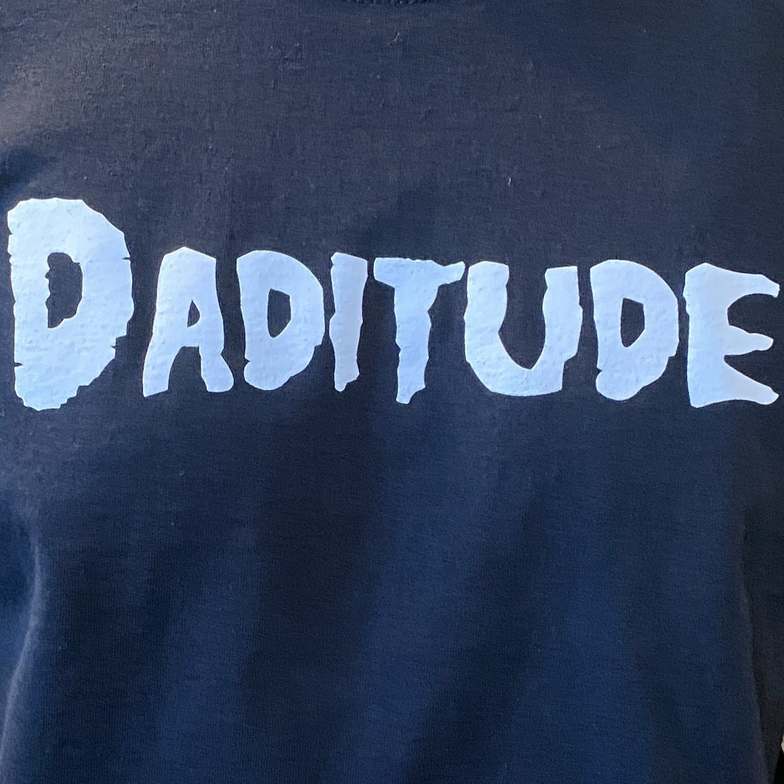 Daditude Tee Shirt