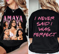 I Never Said I Was Perfect T-Shirt – Amaya-Inspired Funny Quote Shirt, Unisex Reality TV Fan Tee for Love Drama Lovers