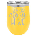 I'm on Cloud Wine 12 oz Polar Camel Wine Tumbler