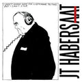 JT Habersaat "Hostile Corporate Takeover" LP
