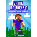 Game on Boys!: The Playstation Playoffs - Paperback