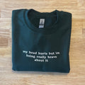 My Head Hurts Embroidered Sweatshirt, Funny Crewnecks, Chronic Pain, Gift for Her and Him, Migraines, Headache Gift
