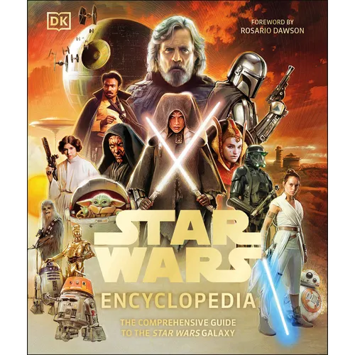 Star Wars Encyclopedia: The Comprehensive Guide to the Star Wars Galaxy - Hardcover